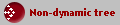 Non-dynamic tree